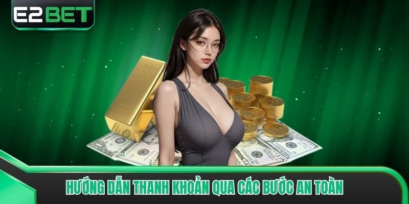 Hướng dẫn thanh khoản qua các bước an toàn