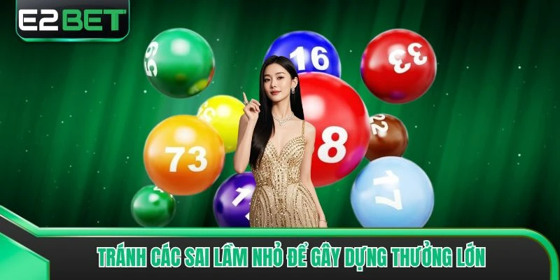 Tránh các sai lầm nhỏ để gây dựng thưởng lớn