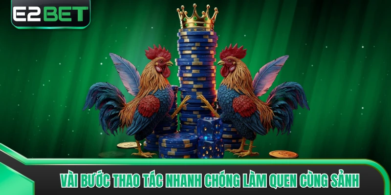 Vài bước thao tác nhanh chóng làm quen cùng sảnh